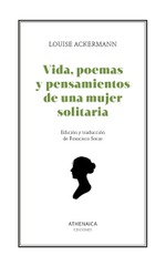 Vida, poemas y pensamientos de una mujer solitaria